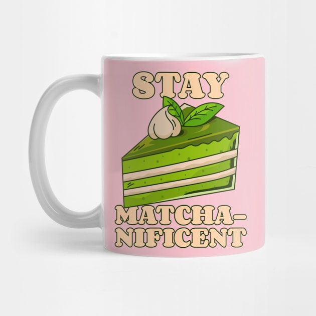 Stay Matcha Nificent Cake by Tip Top Tee's